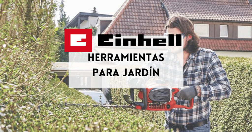Mejora tu jardín con herramientas Einhell en Eny.es